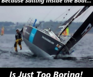 Because sailing inside the boat... is just too boring!